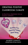 Maureen Connolly, Jonathan Ryan Davis - Creating Positive Classroom Climate