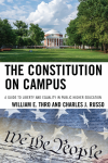 William E. Thro, Charles J. Russo - The Constitution on Campus