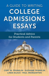 Cory M. Franklin, Paul Weingarten, Suzanne Franklin, Linda Black - A Guide to Writing College Admissions Essays