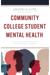 Amanda O. Latz - Community College Student Mental Health