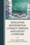 Paula Greathouse, Holly Anthony - Developing Mathematical Literacy through Adolescent Literature