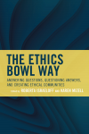 Roberta Israeloff, Karen Mizell - The Ethics Bowl Way