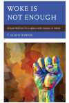 T. Elijah Hawkes - Woke Is Not Enough