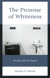 Martha R. Bireda - The Promise of Whiteness