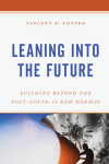 Vincent F. Cotter - Leaning into the Future