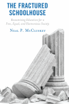 Neal P. McCluskey - The Fractured Schoolhouse