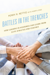 Perry R. Rettig - Battles in the Trenches