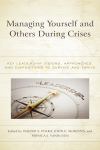 Walter S. Polka, John E. McKenna, Monica J. VanHusen - Managing Yourself and Others During Crises