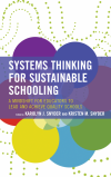 Karolyn J. Snyder, Kristen M. Snyder - Systems Thinking for Sustainable Schooling