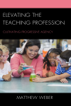 Matthew Weber - Elevating the Teaching Profession