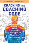 PJ Caposey, Bryan Wills - Cracking the Coaching Code