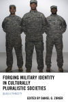 Daniel Zirker - Forging Military Identity in Culturally Pluralistic Societies