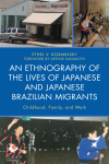 Ethel V. Kosminsky - An Ethnography of the Lives of Japanese and Japanese Brazilian Migrants