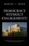 Marius I. Tatar - Democracy without Engagement?