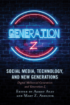 Ahmet Atay, Mary Z. Ashlock - Social Media, Technology, and New Generations