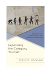 Patrick M. Whitehead - Expanding the Category Human