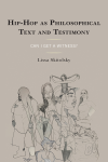 Lissa Skitolsky - Hip-Hop As Philosophical Text and Testimony