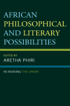 Aretha Phiri - African Philosophical and Literary Possibilities