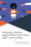 Siobhan Brooks - Everyday Violence Against Black and Latinx LGBT Communities