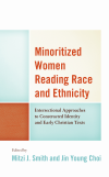 Jin Young Choi, Mitzi J. Smith - Minoritized Women Reading Race and Ethnicity