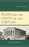 Rod Jenks - Plato on the Unity of the Virtues