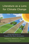 Rebecca L. Young - Literature As a Lens for Climate Change