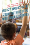 John William McKenna, Reesha Adamson - Inclusive Instruction for Students with Emotional and Behavioral Disorders