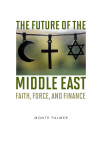 Monte Palmer - The Future of the Middle East