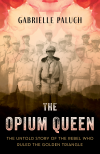 Gabrielle Paluch - The Opium Queen