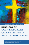 Mark A. Lamport - The Rowman & Littlefield Handbook of Contemporary Christianity in the United States