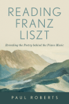 Paul Roberts - Reading Franz Liszt