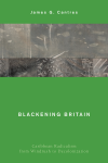 James  G. Cantres - Blackening Britain