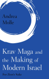 Andrea Molle - Krav Maga and the Making of Modern Israel
