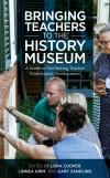 Lora Cooper, Linnea Grim, Gary Sandling - Bringing Teachers to the History Museum