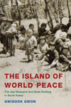 Gwisook Gwon - The Island of World Peace