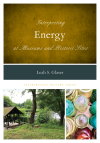 Leah S. Glaser - Interpreting Energy at Museums and Historic Sites