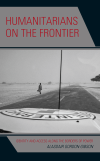 Alasdair Gordon-Gibson - Humanitarians on the Frontier