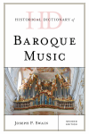 Joseph P. Swain - Historical Dictionary of Baroque Music