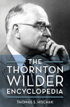 Thomas S. Hischak - The Thornton Wilder Encyclopedia