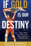 Sean P. Murray - If Gold Is Our Destiny