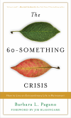 Barbara L. Pagano - The 60-Something Crisis