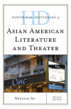 Wenying Xu - Historical Dictionary of Asian American Literature and Theater