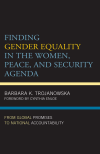 Barbara K. Trojanowska - Finding Gender Equality in the Women, Peace, and Security Agenda
