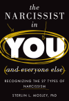 Sterlin L. Mosley - The Narcissist in You and Everyone Else