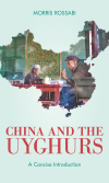 Morris Rossabi - China and the Uyghurs
