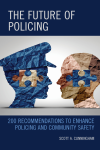 Scott  A. Cunningham - The Future of Policing