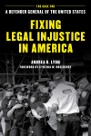 Andrea D. Lyon - Fixing Legal Injustice in America