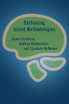 Elaine Stratford, Godfrey Baldacchino, Elizabeth McMahon - Rethinking Island Methodologies