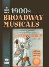 Dan Dietz - The Complete Book of 1900s Broadway Musicals