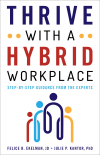 Felice Ekelman, Julie Kantor - Thrive with a Hybrid Workplace